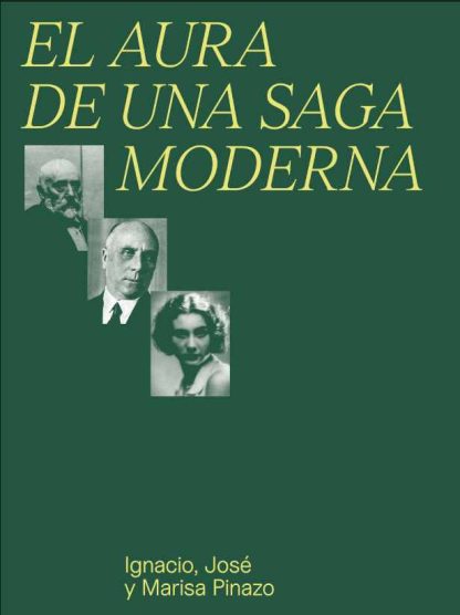 El aura de una saga moderna. Ignacio, José y Marisa Pinazo